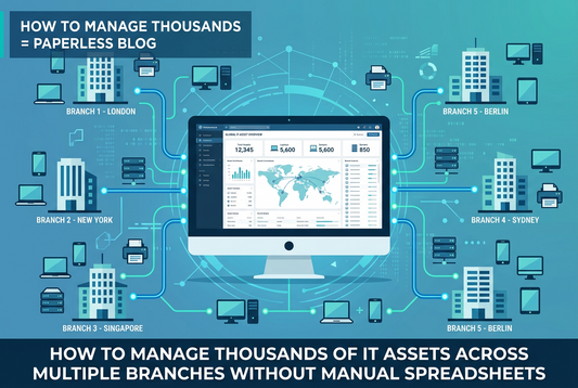 How to Manage Thousands of IT Assets Across Multiple Branches Without Manual Spreadsheets
