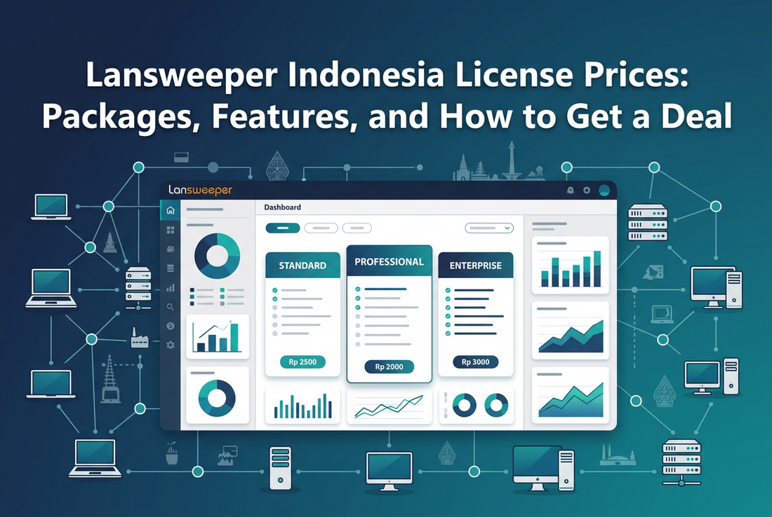 Lansweeper Indonesia License Prices: Packages, Features, and How to Get a Deal