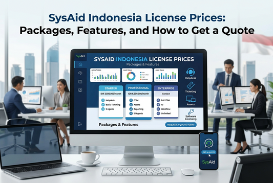 SysAid Indonesia License Prices: Packages, Features, and How to Get a Quote